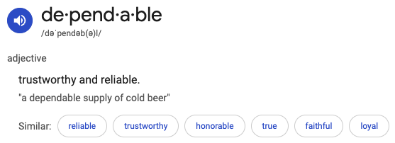 Dependable definition - trustworthy and reliable